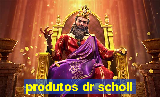 produtos dr scholl